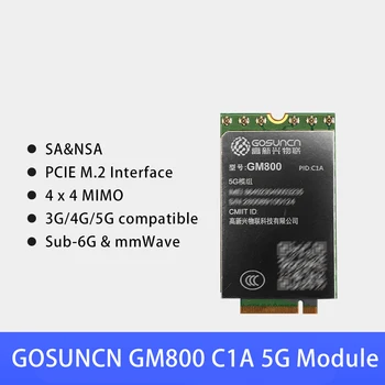 Gosuncn 5G модуль GM800 C1A чип Qualcomm SDX55 SA и развертывание сети NSA 5G NR 4G LTE 3G 4x4 Sub-6G mmWave PCIE M.2 KeyB