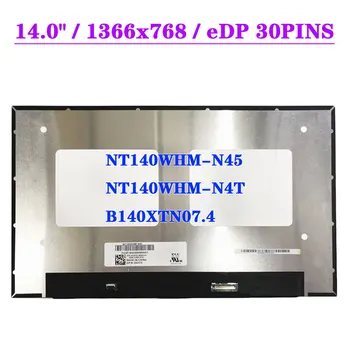 NT140WHM-N45 Подходит NT140WHM-N4T B140XTN07.4 14-Дюймовый ЖК-экран для ноутбука 1366x768 EDP 30 контактов, Матричная панель