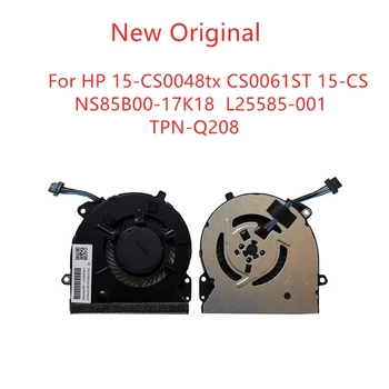 Новый Оригинальный Вентилятор охлаждения процессора ноутбука Для HP TPN-Q208 Fan 15-CS0048tx CS0061ST 15-CS NS85B00-17K18 Вентилятор L25585-001